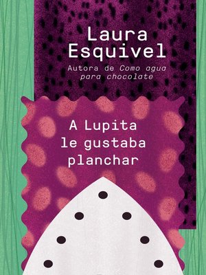 cover image of A Lupita le gustaba planchar